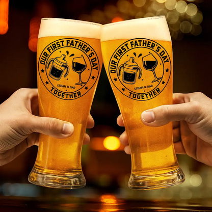 Our First Father's Day Together - Personalized Pilsner Glass