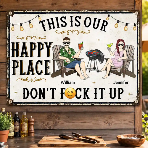 Our Happy Place Don't Ruin It - Personalized Classic Metal Signs