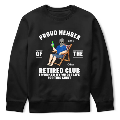 Proud Member Of The Retired Club - Personalized T Shirt