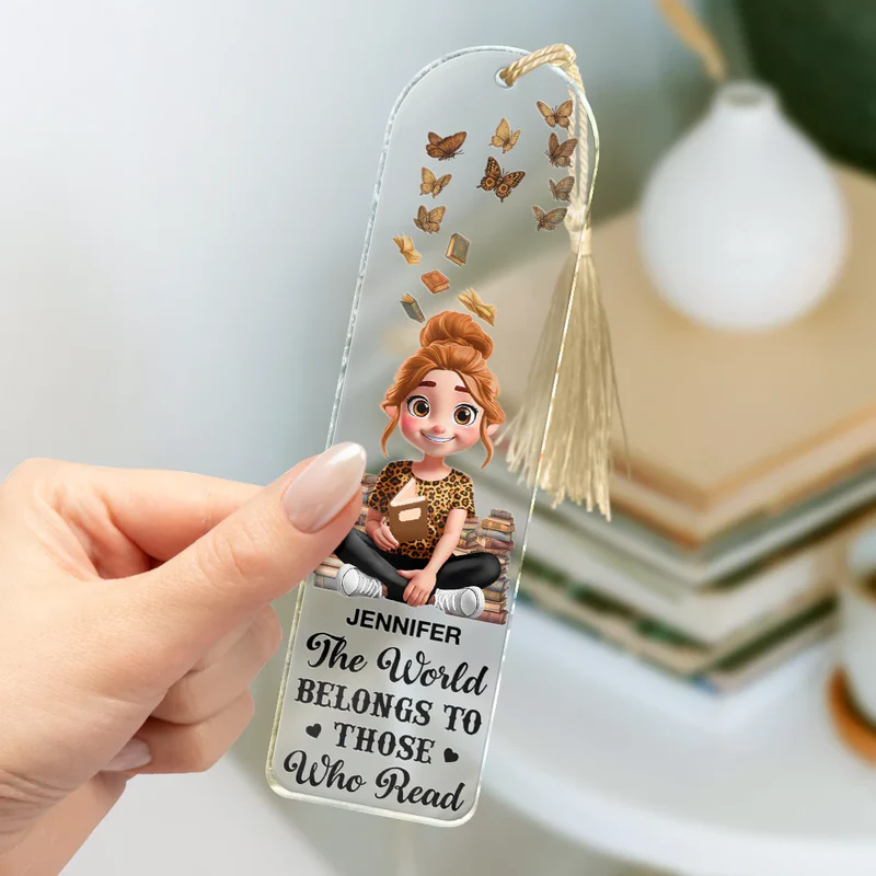 Reading World Belongs To Those Who Read - Personalized Acrylic Bookmark