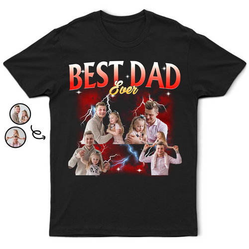 Custom Photo Best Dad Ever Rap Style - Personalized T Shirt