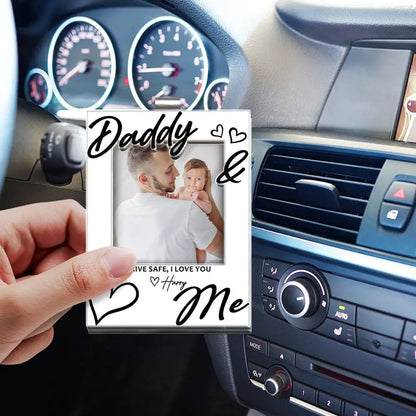 Custom Photo Drive Safe Daddy I Love You - Personalized Custom Shaped Acrylic Car Visor Clip
