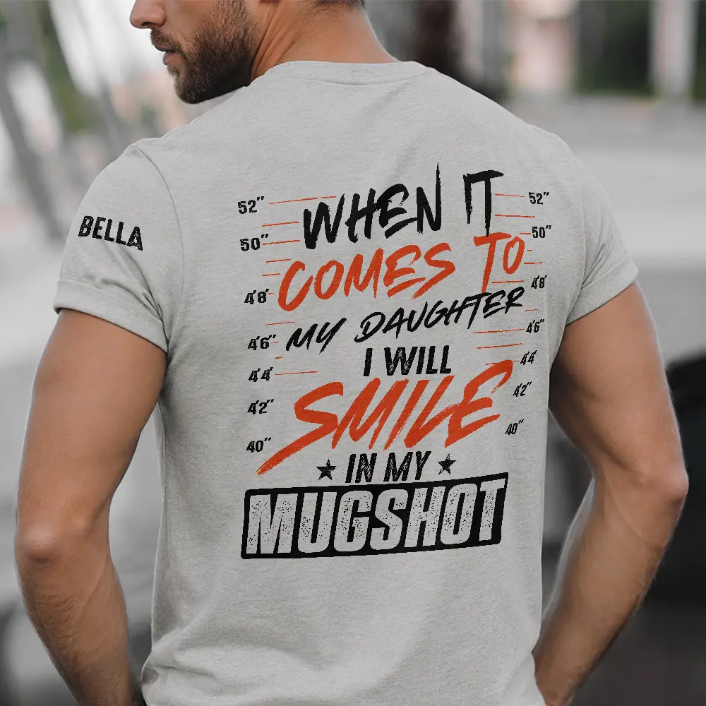 I Will Smile In My Mugshot - Personalized T Shirt