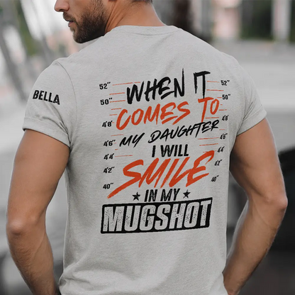 I Will Smile In My Mugshot - Personalized T Shirt