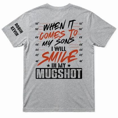 I Will Smile In My Mugshot - Personalized T Shirt