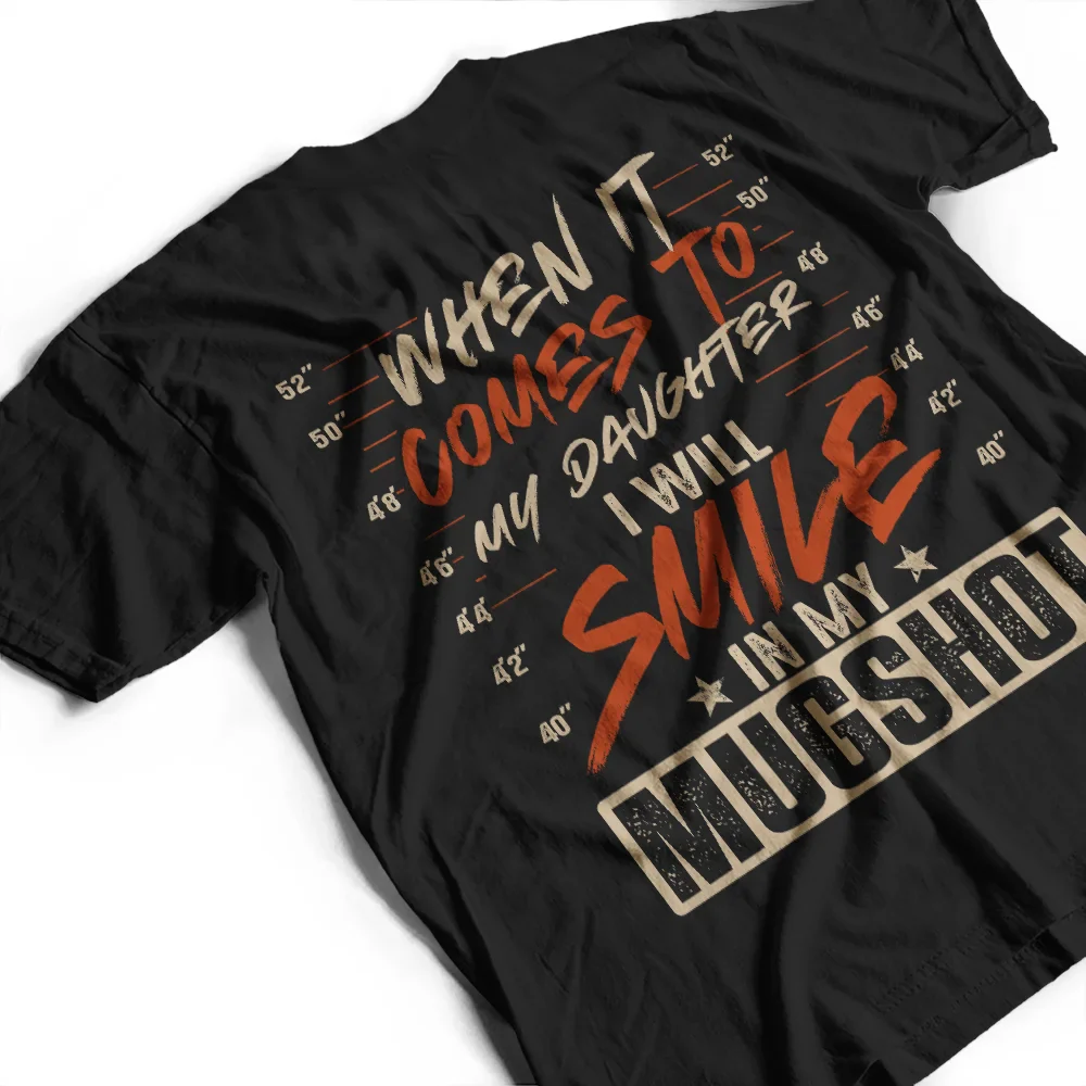 I Will Smile In My Mugshot - Personalized T Shirt