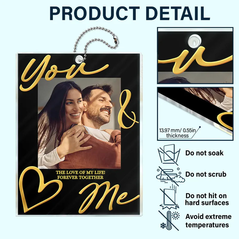 Custom Photo You & Me Drive Safe Handsome - Personalized Acrylic Car Hanger