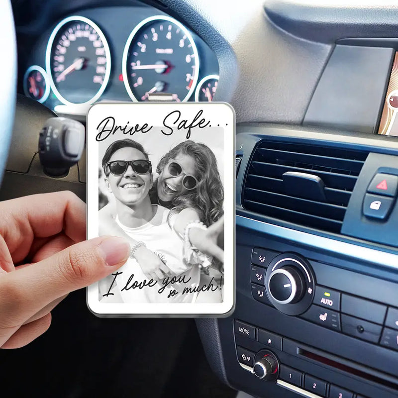 Custom Photo Drive Safe I Love You Romantic Couple - Personalized Custom Shaped Acrylic Car Visor Clip