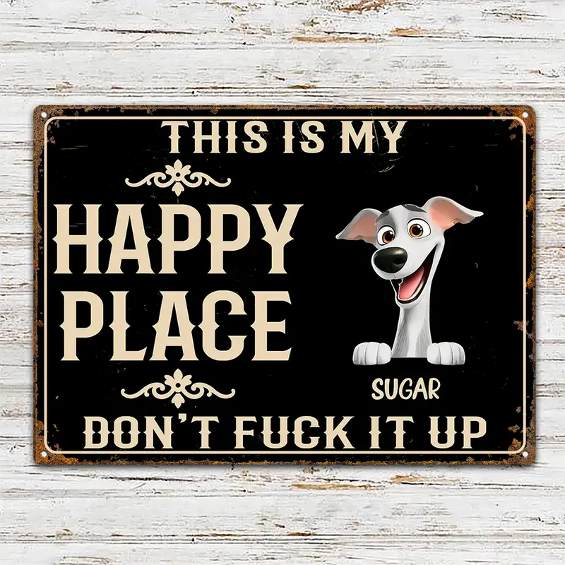 This Is My Happy Place Don't Mess It Up - Personalized Classic Metal Sign