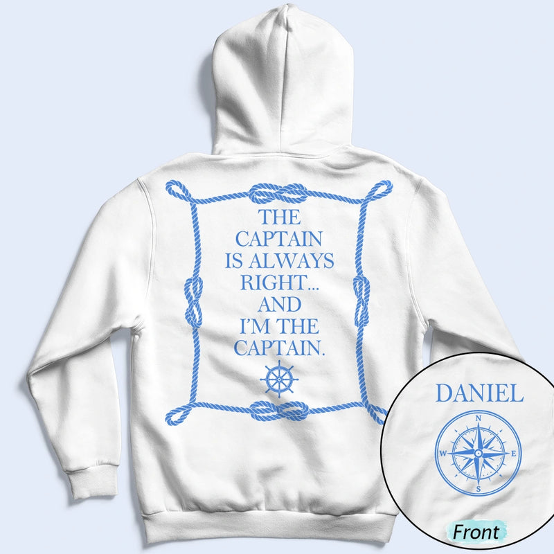 The Captain Is Always Right - Personalized T Shirt