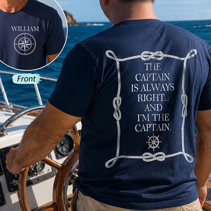 The Captain Is Always Right - Personalized T Shirt