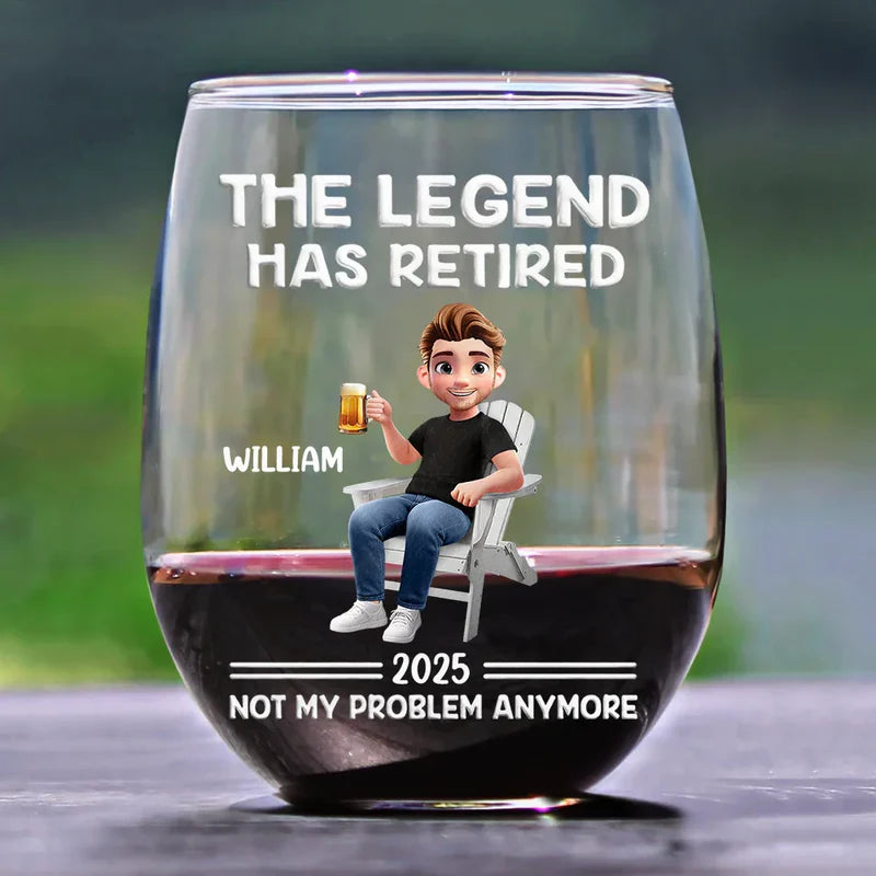 The Legend Has Retired Not My Problem Anymore Cartoon - Personalized Stemless Wine Glass