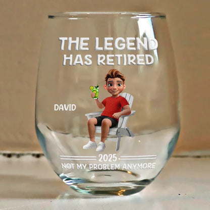 The Legend Has Retired Not My Problem Anymore Cartoon - Personalized Stemless Wine Glass