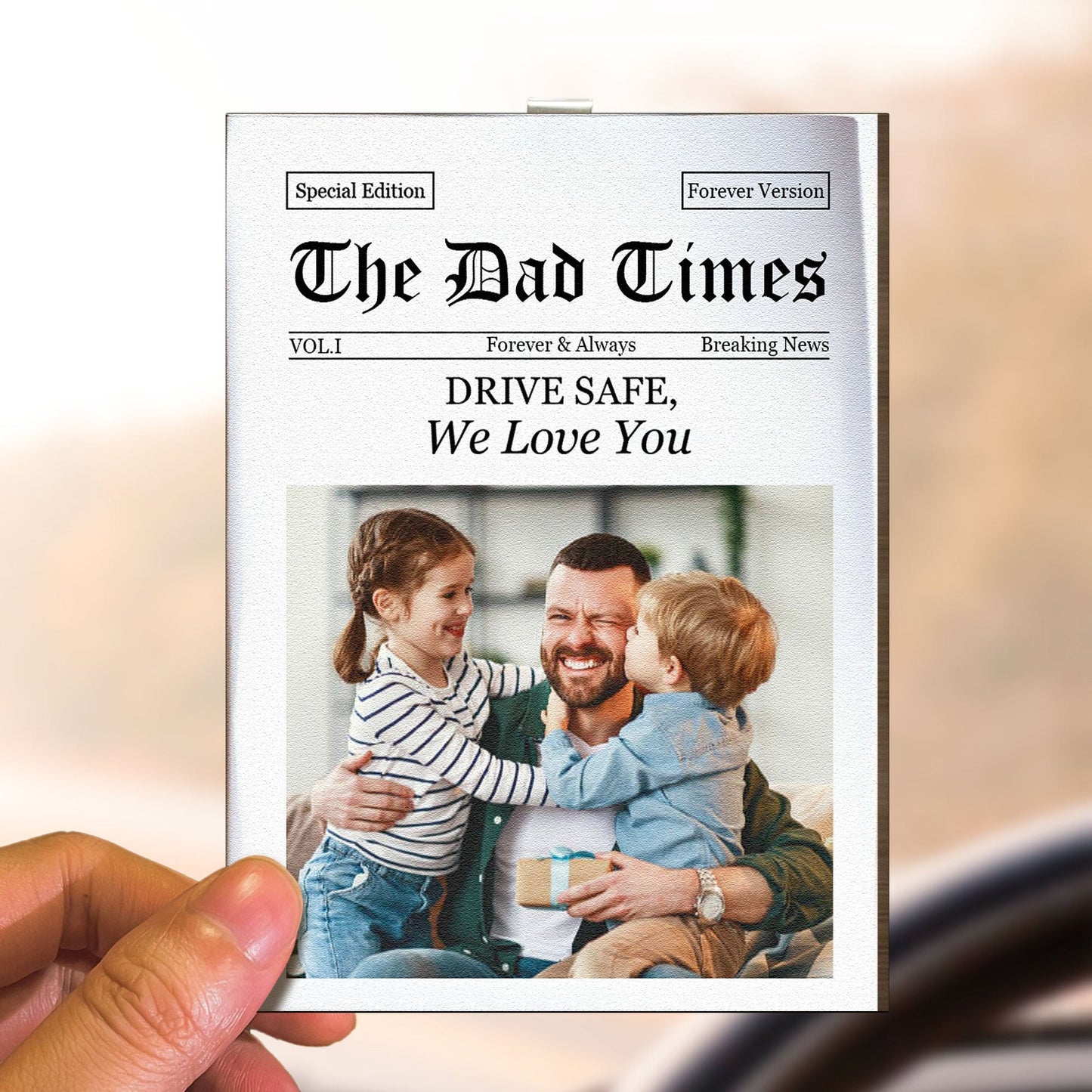 Father's Day Gifts, The Dad Times Drive Safe, Daddy We Love You - Personalized Car Visor Clip