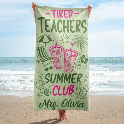 Tired Teacher Summer Club - Personalized Beach Towel