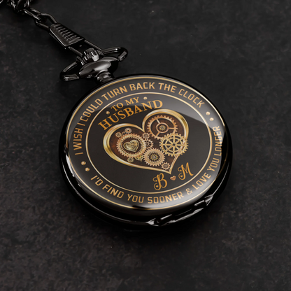 To My Husband I Wish I Could Turn Back The Clock Gift For Him - Personalized Pocket Watch