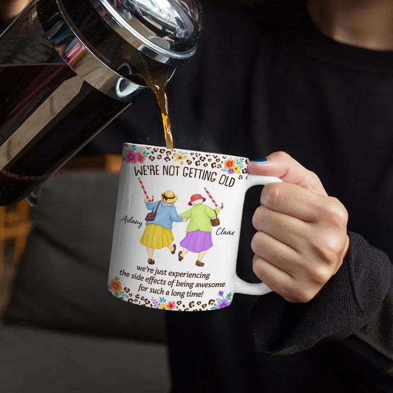 We Are Not Getting Old - Personalized White Edge-to-Edge Mug