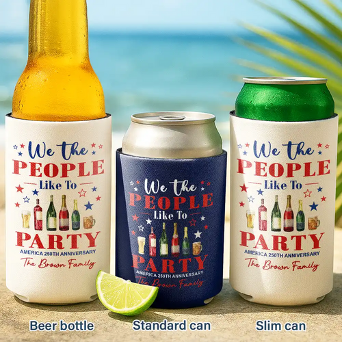 We The People Like To Party US 250Th Anniversary - Personalized Can Cooler Sleeve
