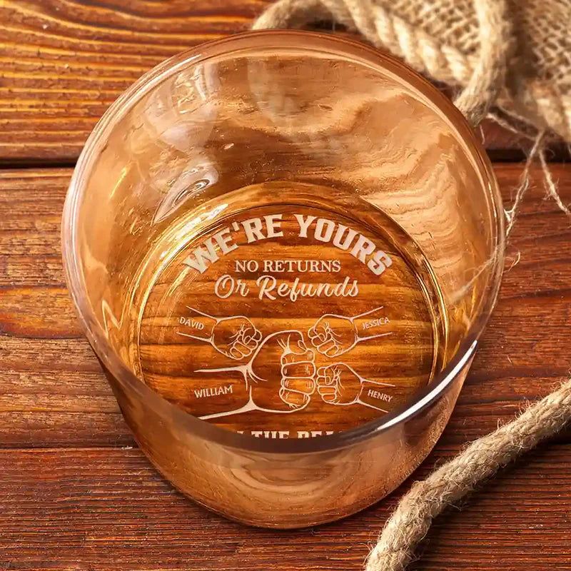 We're Yours No Returns Or Refunds Hand Punch - Personalized Engraved Whiskey Glass