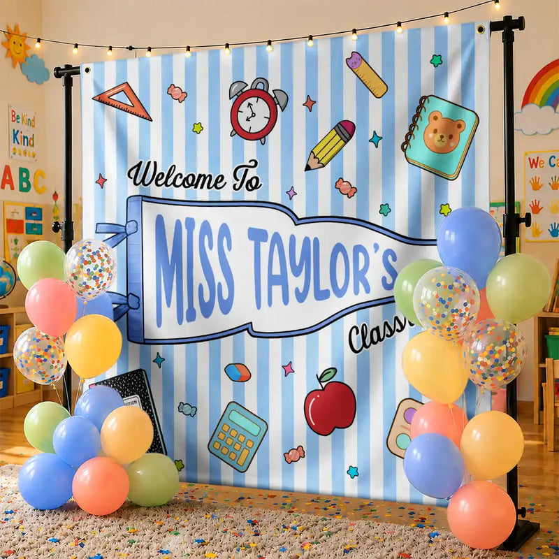 Welcome To My Classroom - Personalized Backdrop