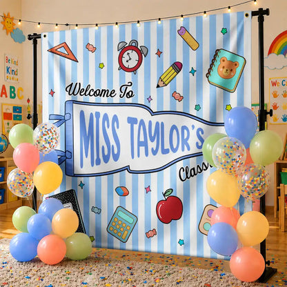 Welcome To My Classroom - Personalized Backdrop