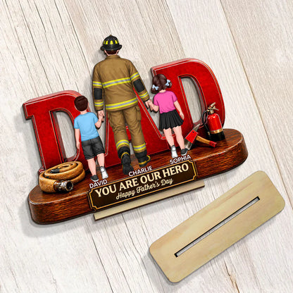 Proud Firefighter Dad You Are Our Hero - Personalized Wooden Plaque - Unique Trending Father's Day Gift For Dad, Husband