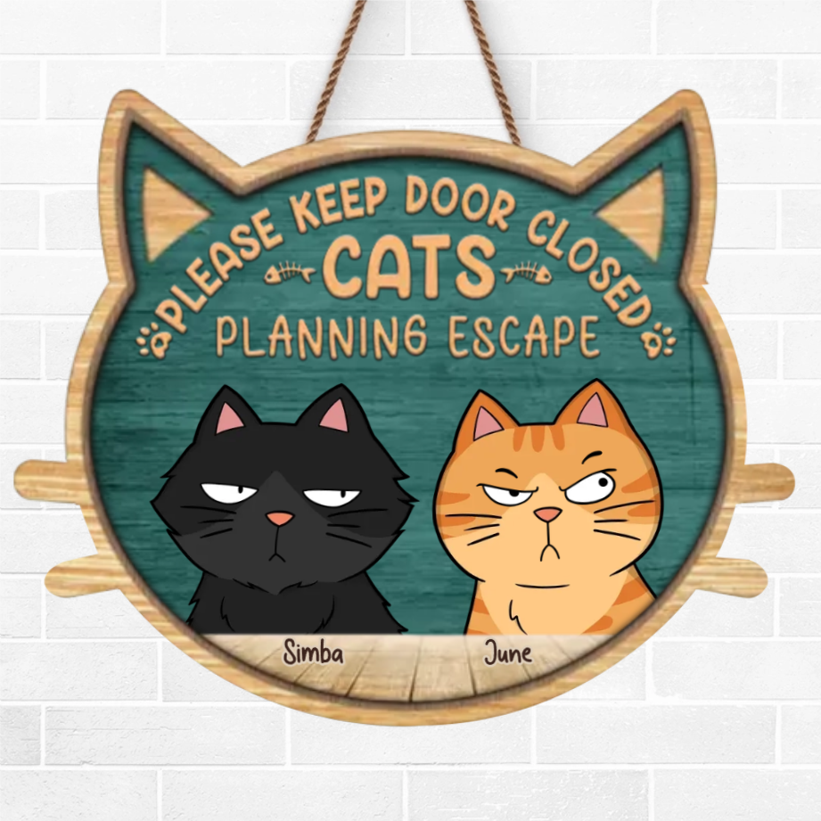 Please Keep Door Closed, Cat Planning Escape - Cat Personalized Custom Home Decor Wood Sign - House Warming Gift For Pet Owners, Pet Lovers