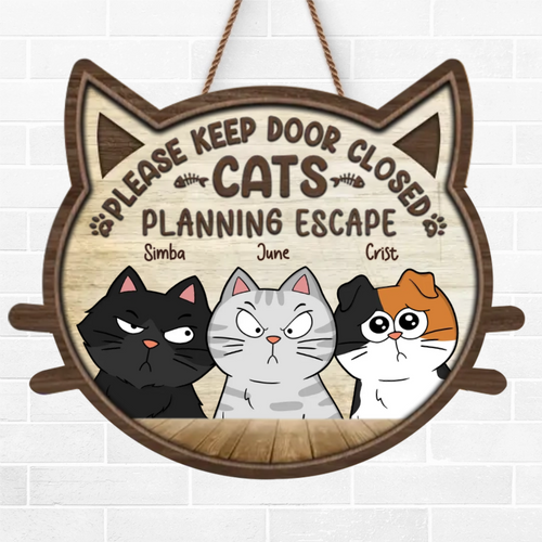 Please Keep Door Closed, Cat Planning Escape - Cat Personalized Custom Home Decor Wood Sign - House Warming Gift For Pet Owners, Pet Lovers