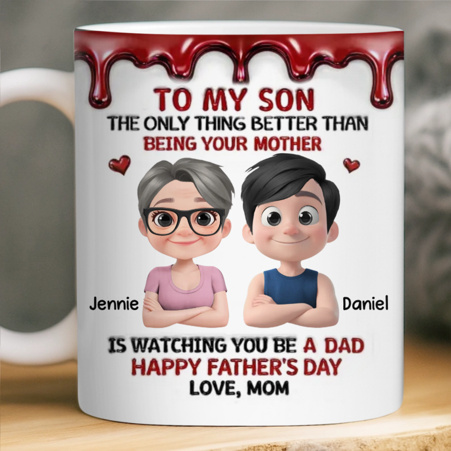 Custom 3D Inflated Effect Printed Mug - Personalized Father's Day Gifts For Son - Raised A Great Dad