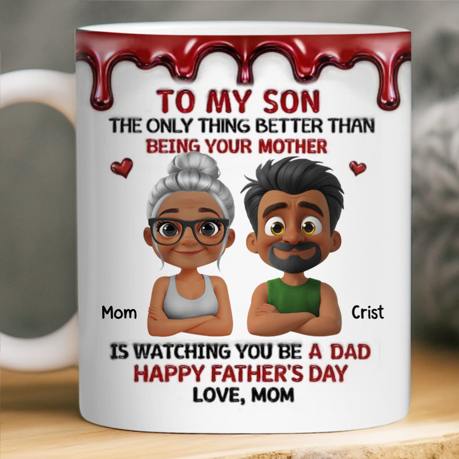 Custom 3D Inflated Effect Printed Mug - Personalized Father's Day Gifts For Son - Raised A Great Dad