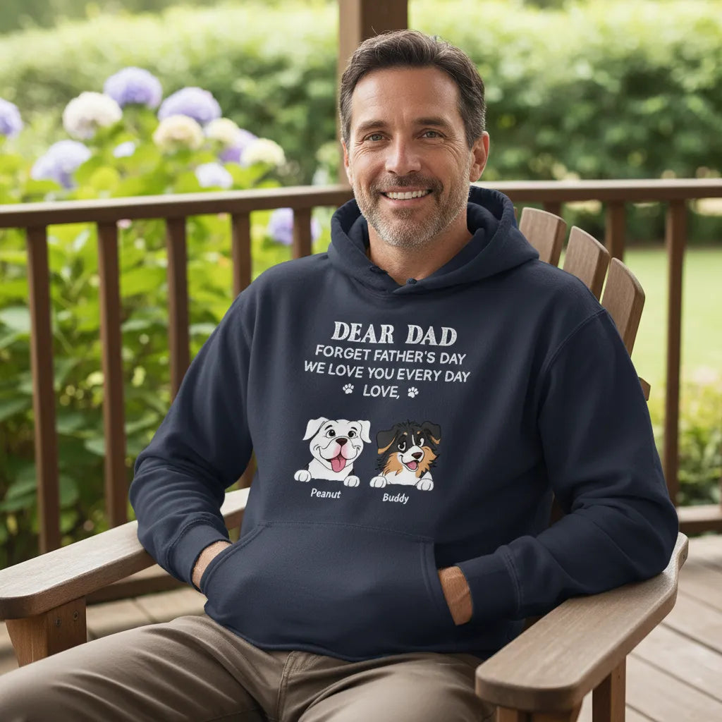 Forget Father's Day We Love You Every Day Gift For Dog Lover Personalized Shirt