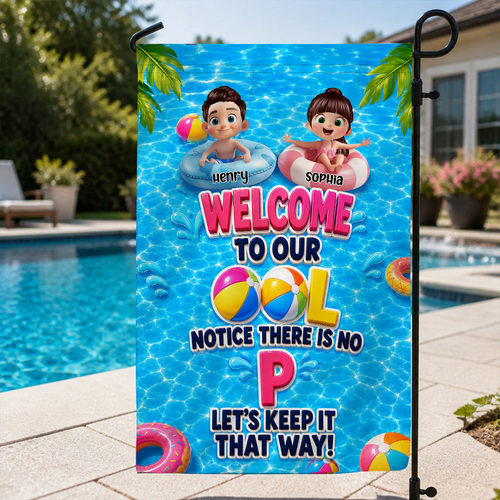 Notice There Is No "P" In The Pool - Personalized Garden Flag - Gift For Kids, Grandparents, Summer Decorations