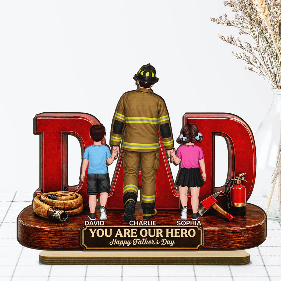 Proud Firefighter Dad You Are Our Hero - Personalized Wooden Plaque - Unique Trending Father's Day Gift For Dad, Husband