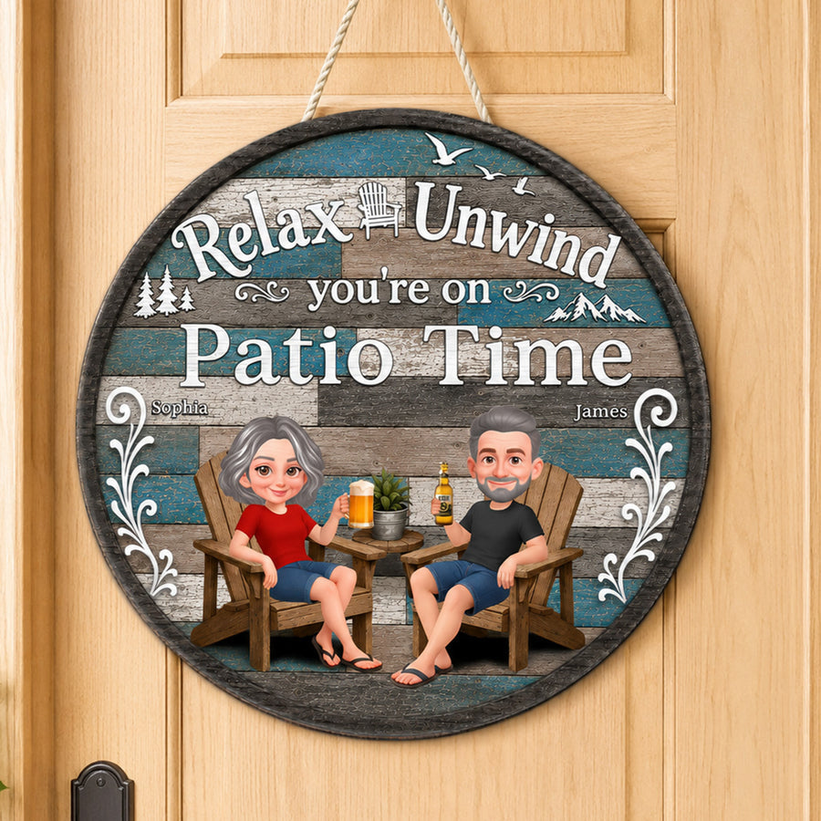 Relax Unwind You're On Patio Time - Personalized Round Wood Sign - Decor Patio Sign