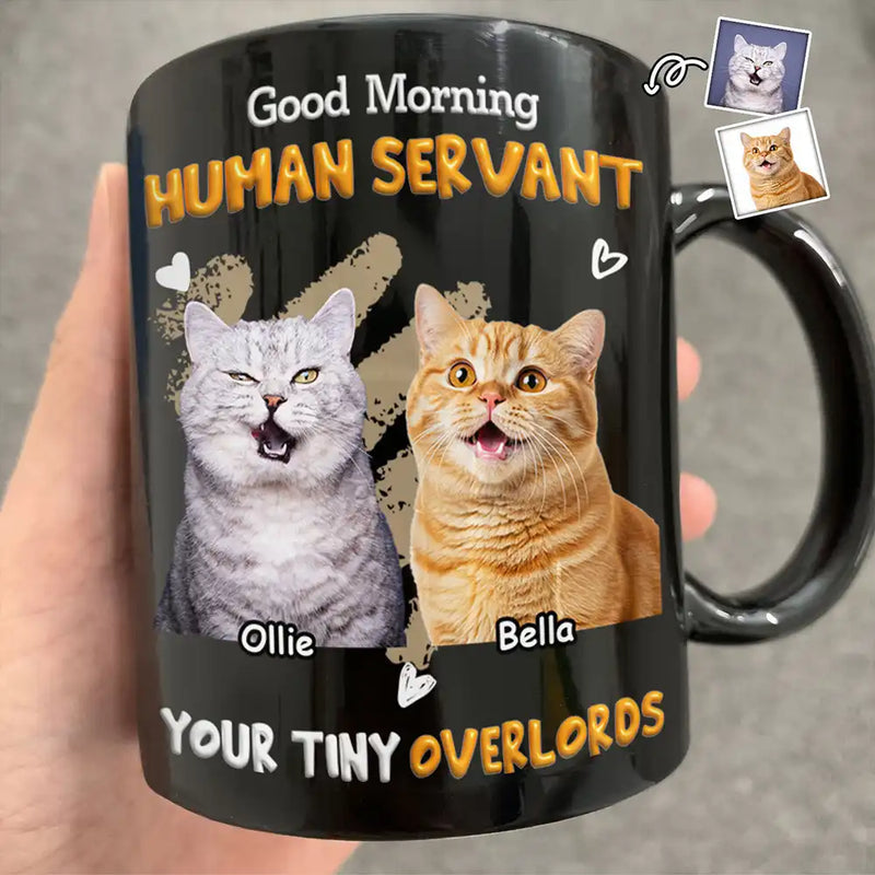 Custom Photo Human Servant Your Tiny Overlord - Personalized Mug