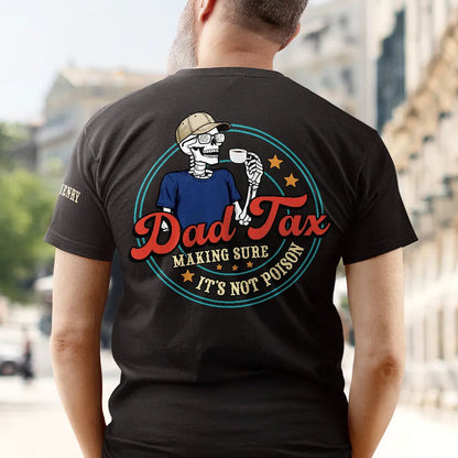 Funny Dad Tax - Personalized T Shirt