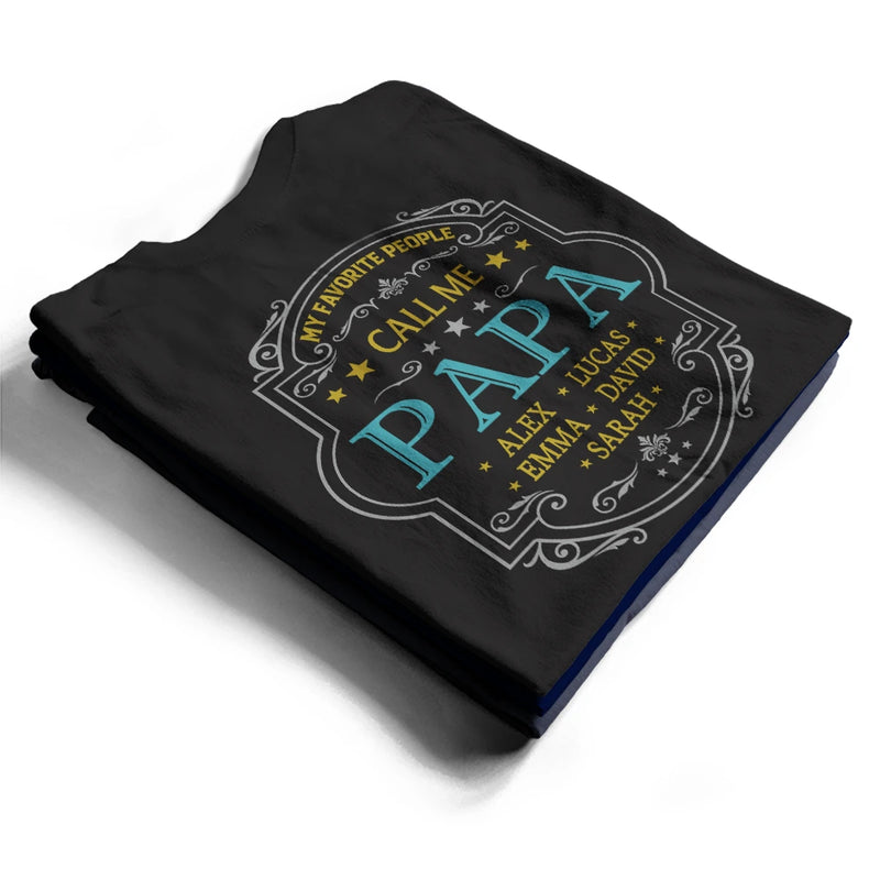 My Favorite People Call Me Grandpa Dad Vintage Label - Personalized T Shirt