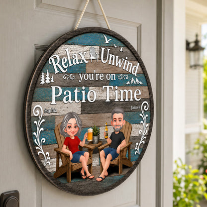 Relax Unwind You're On Patio Time - Personalized Round Wood Sign - Decor Patio Sign