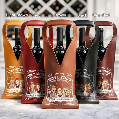We Go Together Like Drunk And Disorderly - Personalized Leather Wine Bag