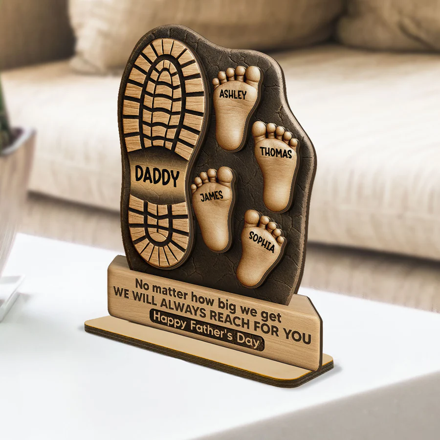 Dad No Matter How Big We Get Personalized Standing Wooden Plaque| Unique Father's Day Gift For Dad