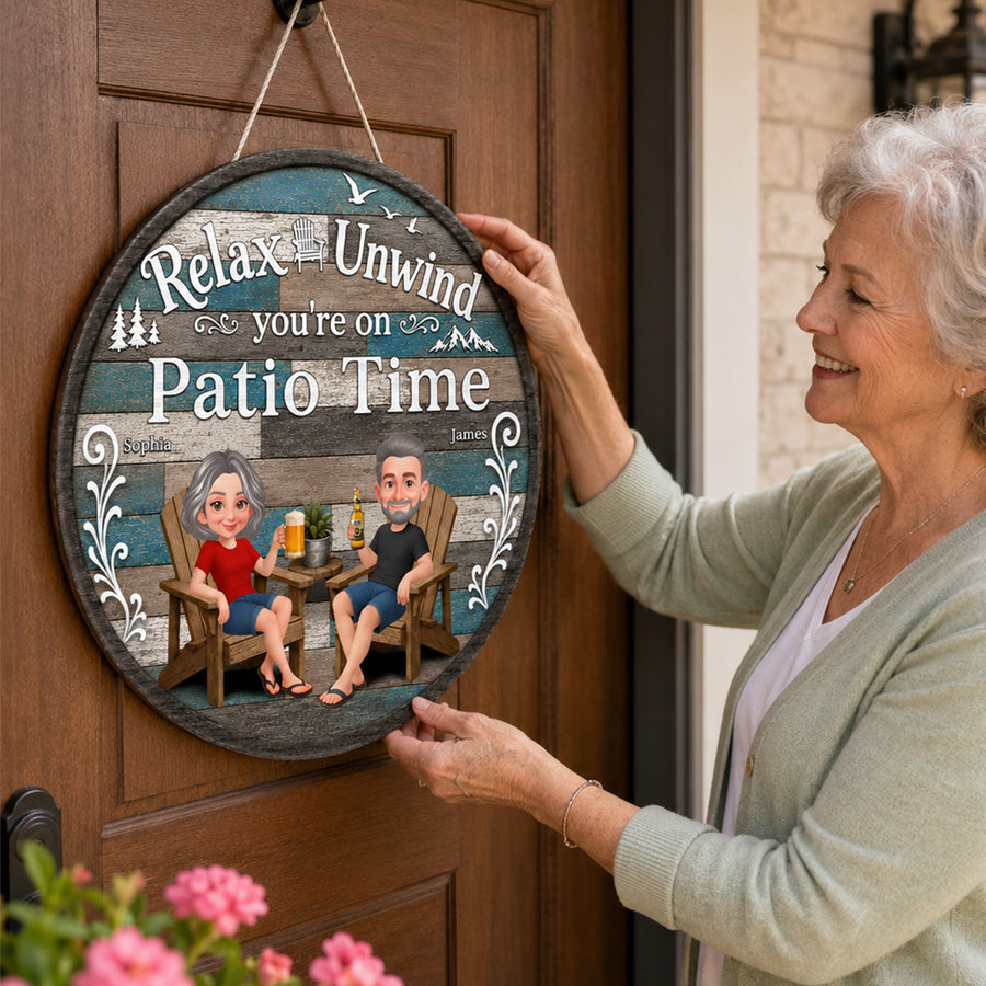 Relax Unwind You're On Patio Time - Personalized Round Wood Sign - Decor Patio Sign