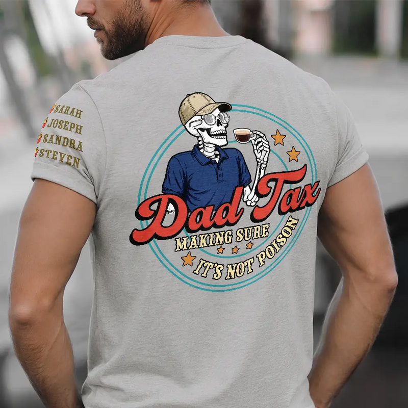 Funny Dad Tax - Personalized T Shirt