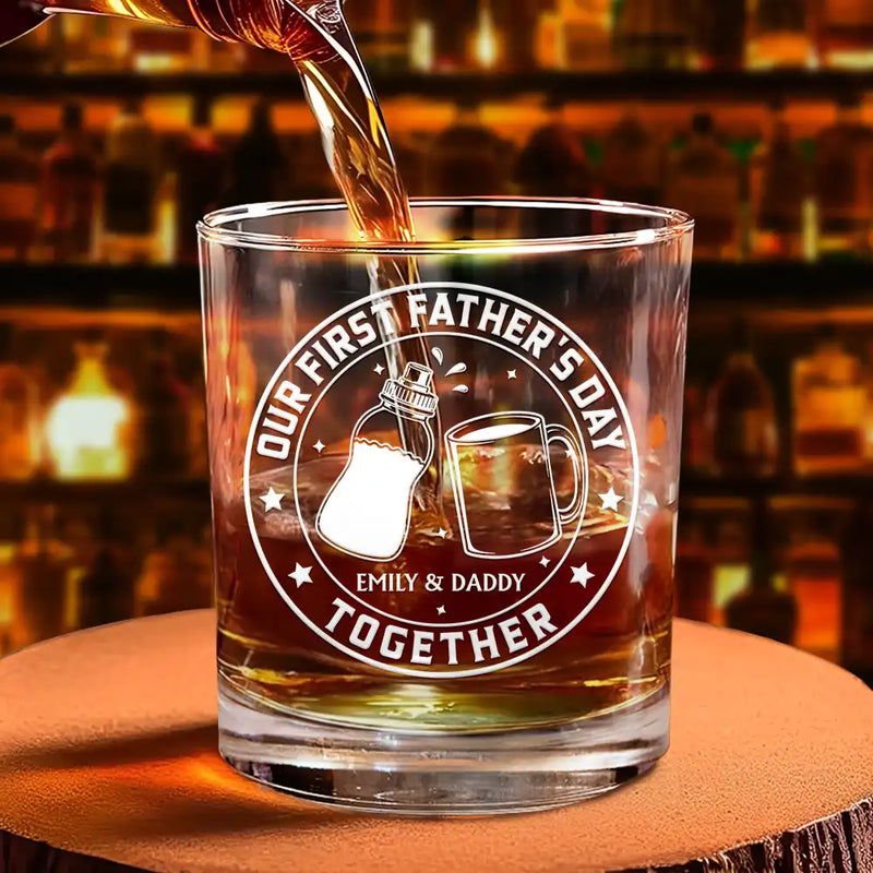 Our First Father's Day Together - Personalized Whiskey Glass