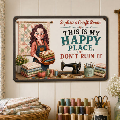 This Is My Happy Place Don't Ruin It Sewing Girl - Personalized Wooden Sign - Craft Room Decor