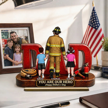 Proud Firefighter Dad You Are Our Hero - Personalized Wooden Plaque - Father's Day Gift For Dad