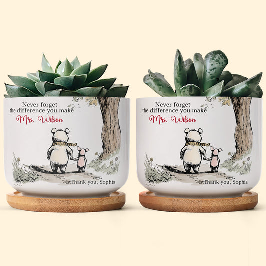 Never Forget The Difference You Make Thank You Teacher - Personalized Plant Pot