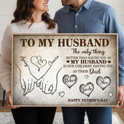 To My Husband The Only Thing - Personalized Poster - Father's Day Gift For Husband, Dad