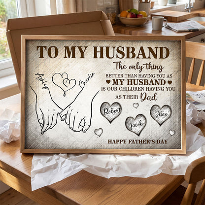 To My Husband The Only Thing - Personalized Poster - Father's Day Gift For Husband, Dad