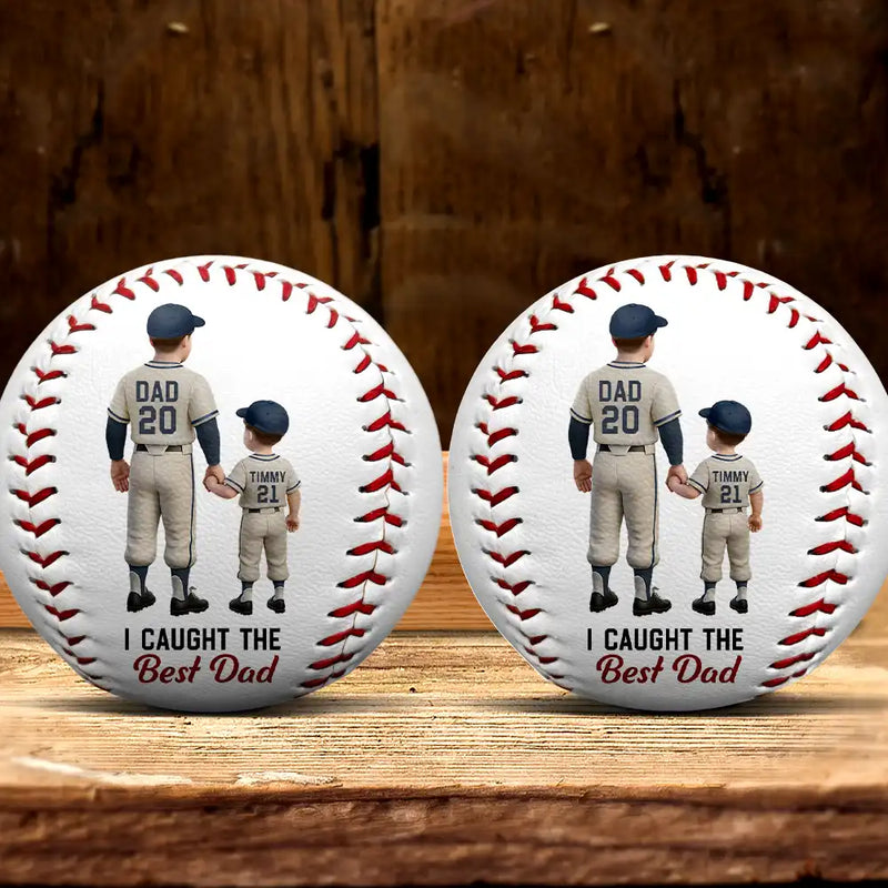 Baseball I Caught The Best Dad - Personalized Baseball, Softball