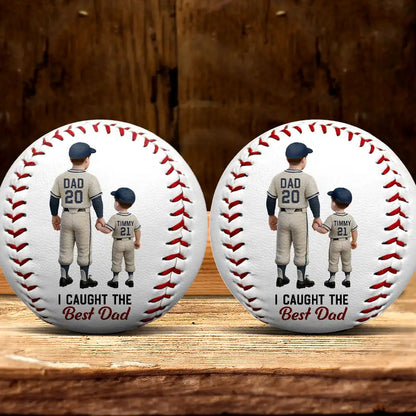Baseball I Caught The Best Dad - Personalized Baseball, Softball